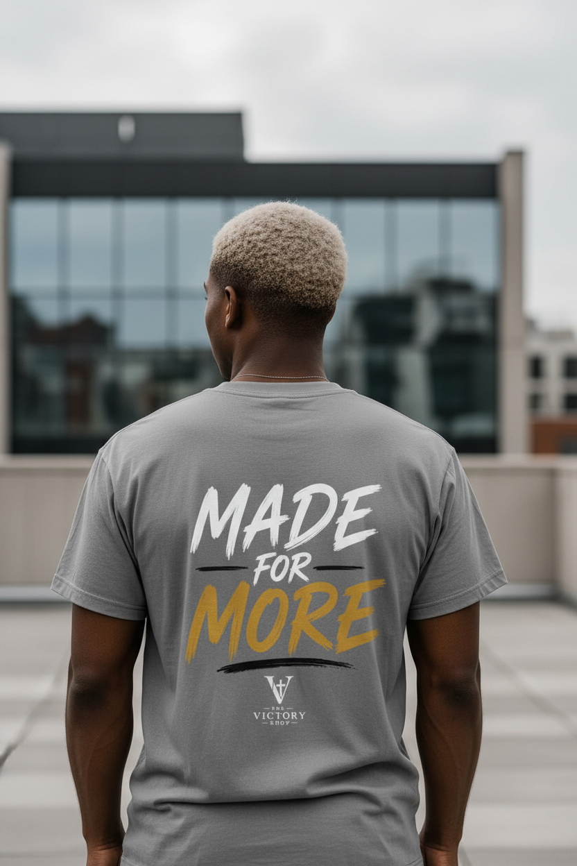 Made For More Gray T-Shirt